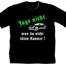 T-Shirt Jage nicht Motiv 3