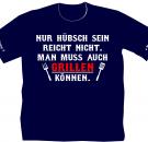 Grillshirt hübsch sein reicht nicht T-shirt bedruckt  mit Wunschname 